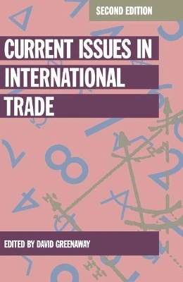 Current Issues in International Trade by Professor David Greenaway 9780333577493