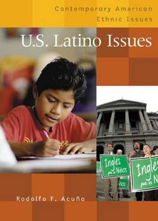 U.S. Latino Issues by Rodolfo F. Acuna 9780313322112