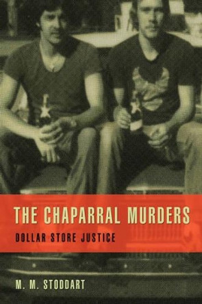 The Chaparral Murders: Dollar Store Justice by M M Stoddart 9780595443291