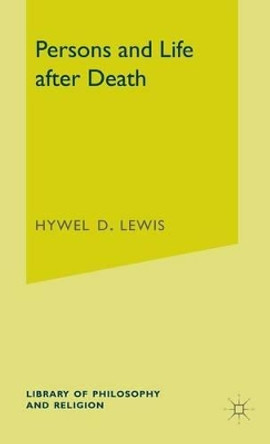 Persons and Life after Death by Hywel David Lewis 9780333234969