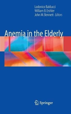Anemia in the Elderly by Lodovico Balducci 9780387495057