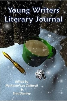 The Young Writers Literary Journal by Brad Stanley 9780615195773