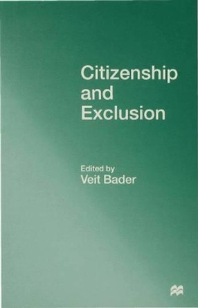 Citizenship and Exclusion by Veit Bader 9780333712436