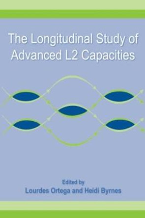 The Longitudinal Study of Advanced L2 Capacities by Lourdes Ortega