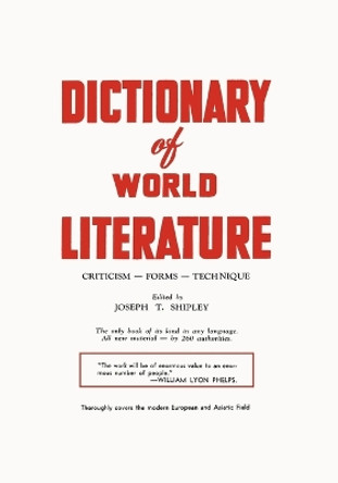 Dictionary of World Literature by Joseph T Shipley 9780806529271