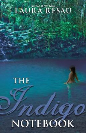 The Indigo Notebook by Laura Resau 9780375845246