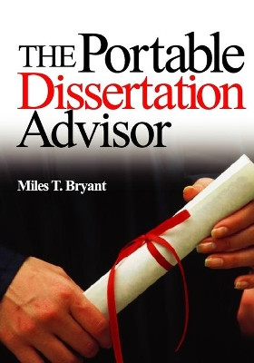 The Portable Dissertation Advisor by Miles T. Bryant 9780761946960