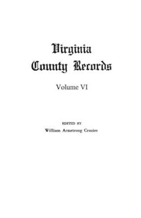 Virginia County Records by William A Crozier 9780806304694