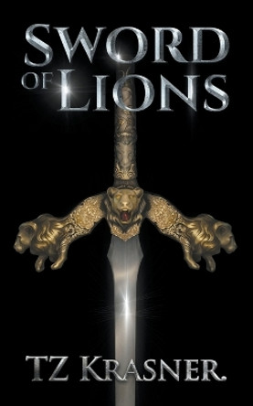 Sword of Lions by Tz Krasner 9780999611722