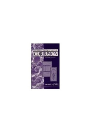 Principles and Prevention of Corrosion by Denny Jones 9780133599930