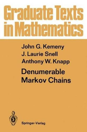 Denumerable Markov Chains: with a chapter of Markov Random Fields by David Griffeath by John G. Kemeny 9780387901770