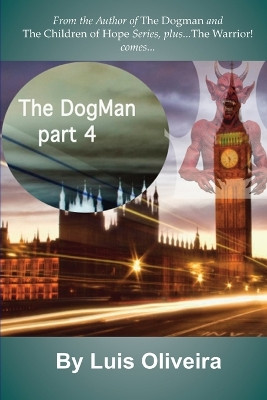 The Dogman 4 by Luis Oliveira 9780578152929