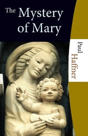 The Mystery of Mary by Paul Haffner 9780852446508