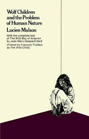 Wolf Children and the Problem of Human Nature by Lucien Malson 9780853452645