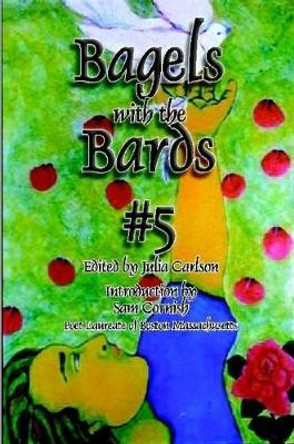 Bagels with the Bards #5 by The Bagel Bards 9780557527779