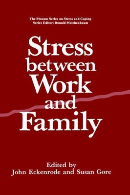 Stress Between Work and Family by John Eckenrode 9780306433184