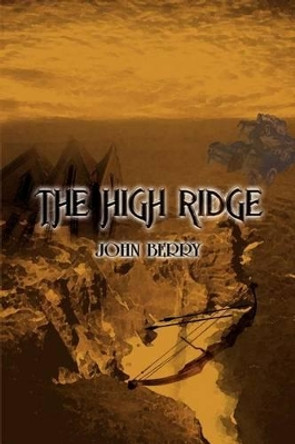 The High Ridge by John Berry 9780759687295