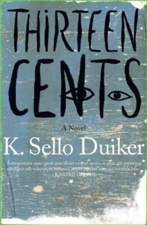 Thirteen cents by K. Sello Duiker 9780795704925