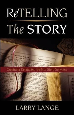 Retelling the Story by Larry Lange 9780788023460