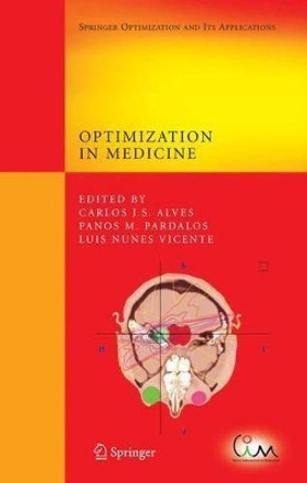 Optimization in Medicine by Carlos J. S. Alves 9780387732985