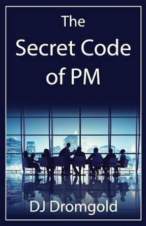 The Secret Code of PM by Dj Dromgold 9780995356702