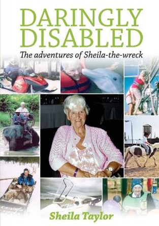 Daringly Disabled by Sheila Taylor 9780957462663