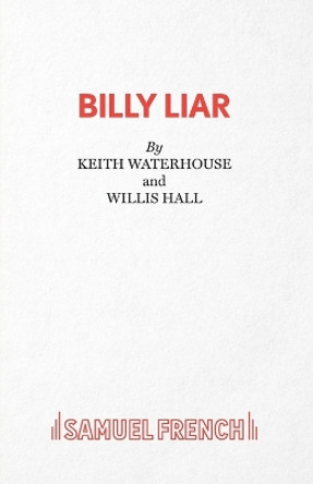 Billy Liar: Play by Willis Hall 9780573111426