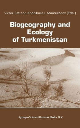 Biogeography and Ecology of Turkmenistan by Victor Fet 9780792327387