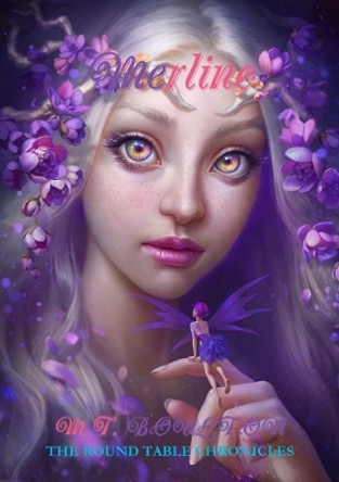 Merline: The Round Table Chronicles by M T Boulton 9780244942144