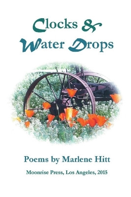 Clocks and Water Drops by Marlene Hitt 9780981969350