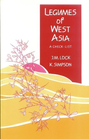 Legumes of West Asia: A Checklist by J. M. Lock 9780947643294