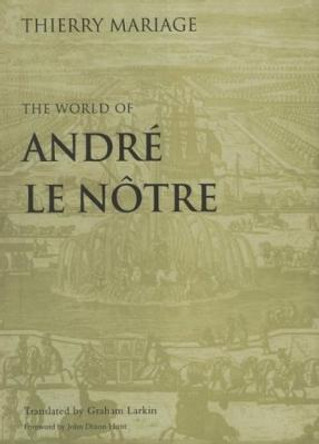 The World of Andre Le Notre by Thierry Mariage