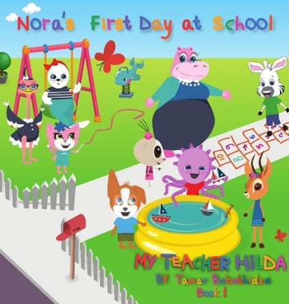 Nora's First Day at School by Tamar Bobokhidze 9780997477177