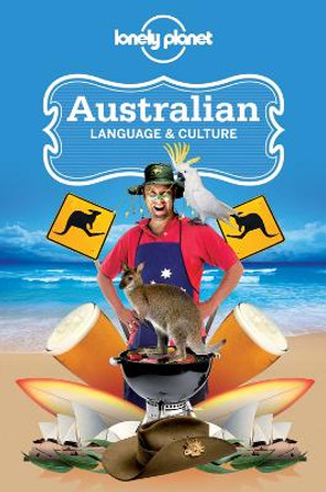 Lonely Planet Australian Language & Culture by Lonely Planet
