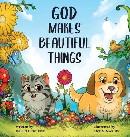 God Makes Beautiful Things by Karen L Nourse 9780578512242