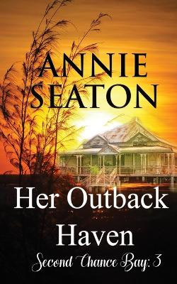 Her Outback Haven by Annie Seaton 9780648399094