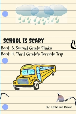 School is Scary Book 3 & 4 by Katherine Brown 9780359142491
