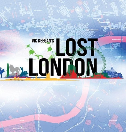 Lost London by Vic Keegan 9780954076276