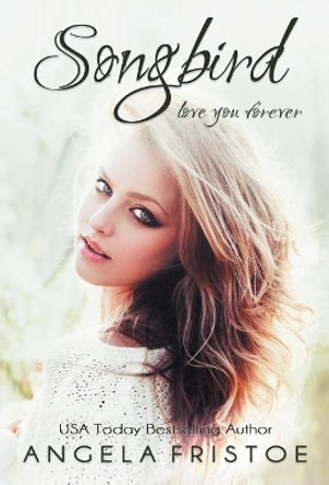 Songbird by Angela Fristoe 9780994954442