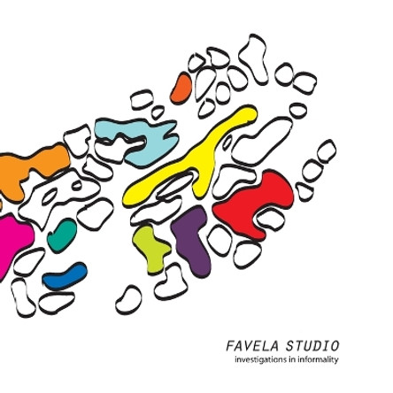 Favela Studio by Fernando Lara 9780578024974