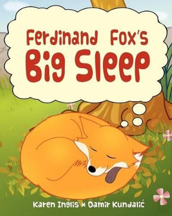 Ferdinand Fox's Big Sleep by Karen Inglis 9780956932358