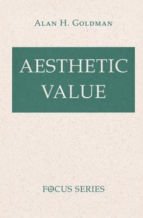 Aesthetic Value by Alan H. Goldman