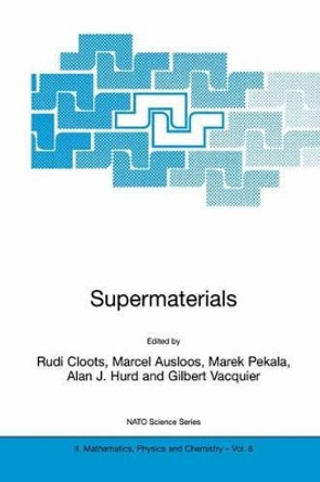 Supermaterials by Marcel Ausloos 9780792368090