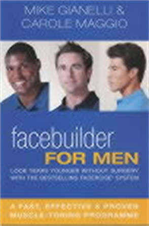 Facebuilder for Men: Look years younger without surgery by Carole Maggio 9780230768208