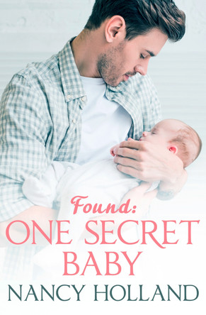Found: One Secret Baby by Nancy Holland 9780008206741