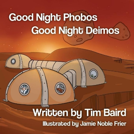 Good Night Phobos, Good Night Deimos by Tim Baird 9781087948935