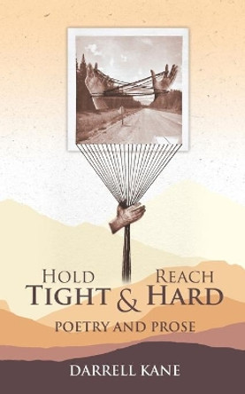 Hold Tight and Reach Hard by Darrell Kane 9780994842312