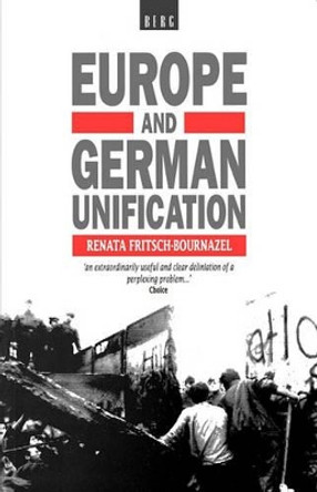 Europe and German Unification by Renata Fritsch-Bournazel 9780854966844