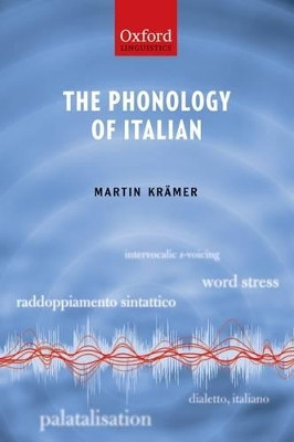 The Phonology of Italian by Martin Kramer 9780199290796