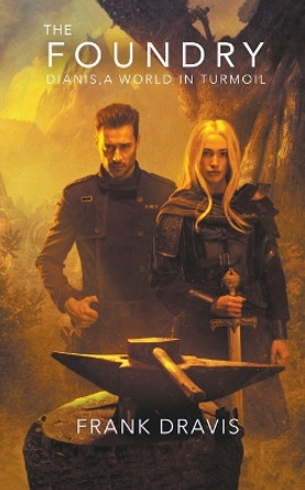 The Foundry Frank Dravis 9780999688649